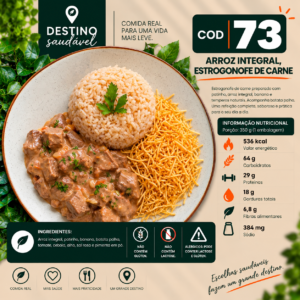 Cod 73-Arroz Integral, Estrogonofe de Patinho