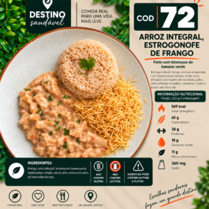 Cod 72-Arroz Integral, Estrogonofe de Frango