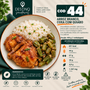 Cod 44-Arroz Branco, Coxa e Sobrecoxa com Quiabo